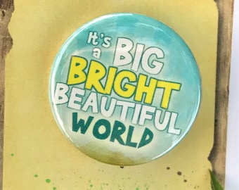 SHREK Musical Inspired Pin, Pinback, Big Bright Beautiful World, Musical Theatre