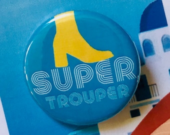 Mamma Mia Musical Super Trouper Inspired Pinback, Button, Badge, Magnet, Musical Theatre