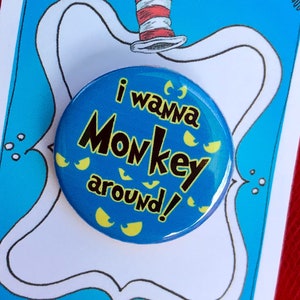 Wickersham Brother Inspired, Seussical The Musical, Pin, Pinback, Monkey Around