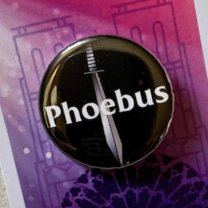 HUNCHBACK of Notre Dame, Phoebus Inspired Pin, Pinback, Button, Badge, Magnet Musical Theatre