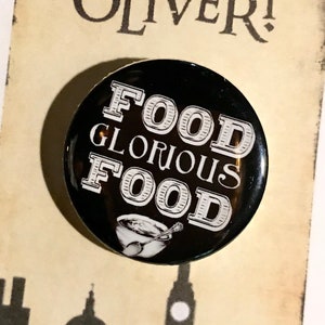 Olivier! The Musical, Food Glorious Food Pin, Button, Musical Theater
