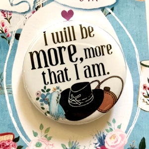 LITTLE WOMEN Musical More Than I Am inspired Pinback, Button, Badge, Pin, Magnet, Musical Theatre