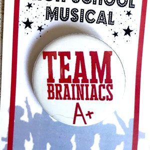 Team Brainiacs, High School Musical Inspired Pin, Magnet, Button, Musical Theatre