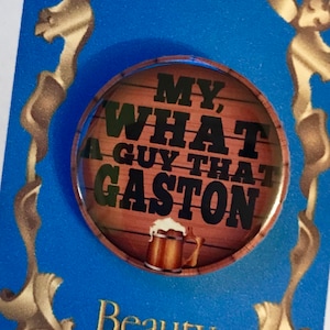Pin, pinback, botón, teatro musical inspirado en Gastón de La Bella y la Bestia