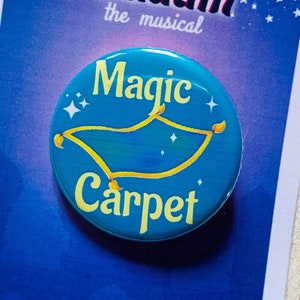 Aladdin the Musical, Magic Carpet Inspired Character Pin, Magnet, Button, Musical Theatre