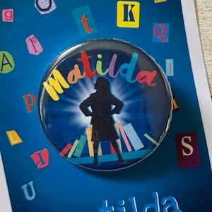 Matilda the Musical Inspired Pinback, Button, Badge, Magnet, Musical Theatre