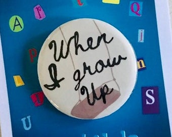 Matilda the Musical Inspired When I Grow Up Speld, knop, badge, magneet, muziektheater