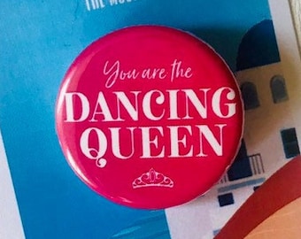 Mamma Mia Musical Dancing Queen Inspired Pinback, Button, Badge, Magnet, Musical Theatre