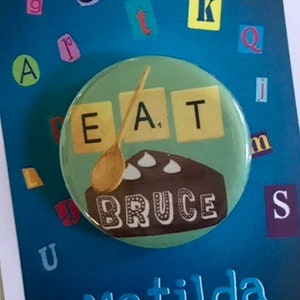 Matilda the Musical Bruce Chocolate Cake Inspired Pinback, Button, Badge, Magnet, Musical Theatre