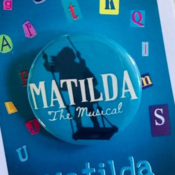 Matilda the Musical Inspired Pinback, Button, Badge, Magnet, Musical Theatre