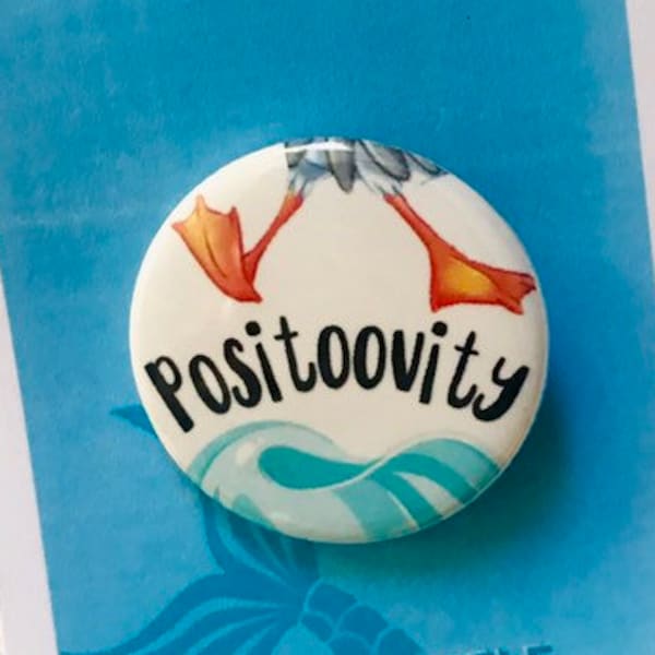 Little Mermaid the Musical Inspired Scuttle Positoovity Pin, Magnet, Button, Badge, Musical Theatre