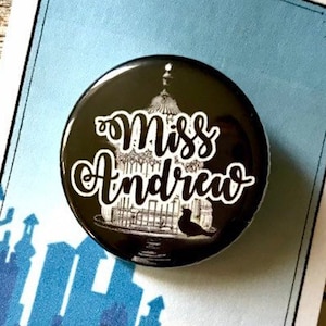 Miss Andrew Mary Poppins Musical Inspired Pin, Pinback, Button, Musical Theatre