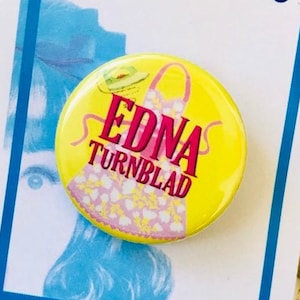 Hairspray the Musical Inspired Edna Turnblad Pinback, Button, Badge, Magnet, Musical Theatre