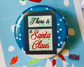 Elf Jr. The Musical Inspired Pinback, There Is A Santa Claus, Button, Badge, Magnet, Musical Theatre