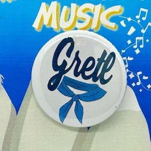 Sound of Music Gretl Von Trapp Inspired Pin, Pinback, Button, Magnet, Musical Theatre