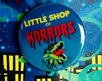 Little Shop of Horrors Musical Inspired Pin, Magnet, Button, Badge, Pinback