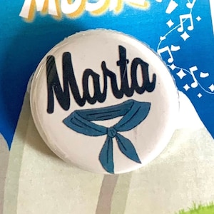 Sound of Music Marta Von Trapp Inspired Pin, Pinback, Button, Magnet, Musical Theatre