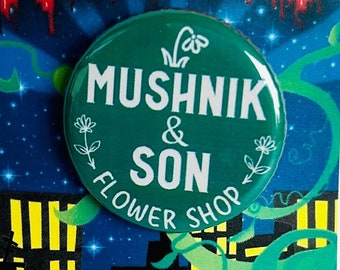 Little Shop of Horrors Musical Mushnik and Son Inspired Pin, Magnet, Button, Badge, Pinback