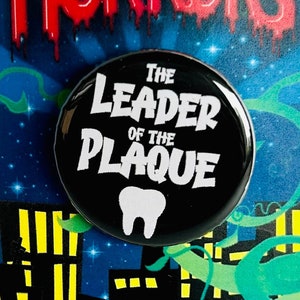 Little Shop of Horrors Musical Orin Scrivello, Dentist Inspired Pin, Magnet, Button, Badge, Pinback