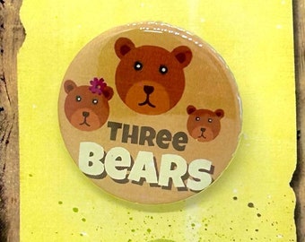 SHREK Musical Inspired Three Bears Pin, Pinback, Magnet, Pinback, Button, Badge, Fairytale Characters, Musical Theatre