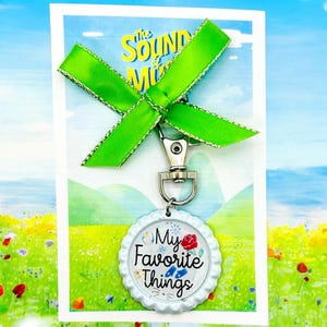 Sound of Music The Musical Inspired “My Favorite Things” Bottle Cap Clip, Key Chain Clip