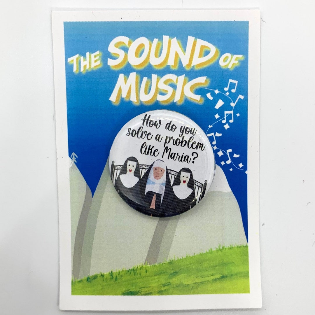 Sound of Music Maria, Nuns Inspired Pin, Pinback, Button, Magnet