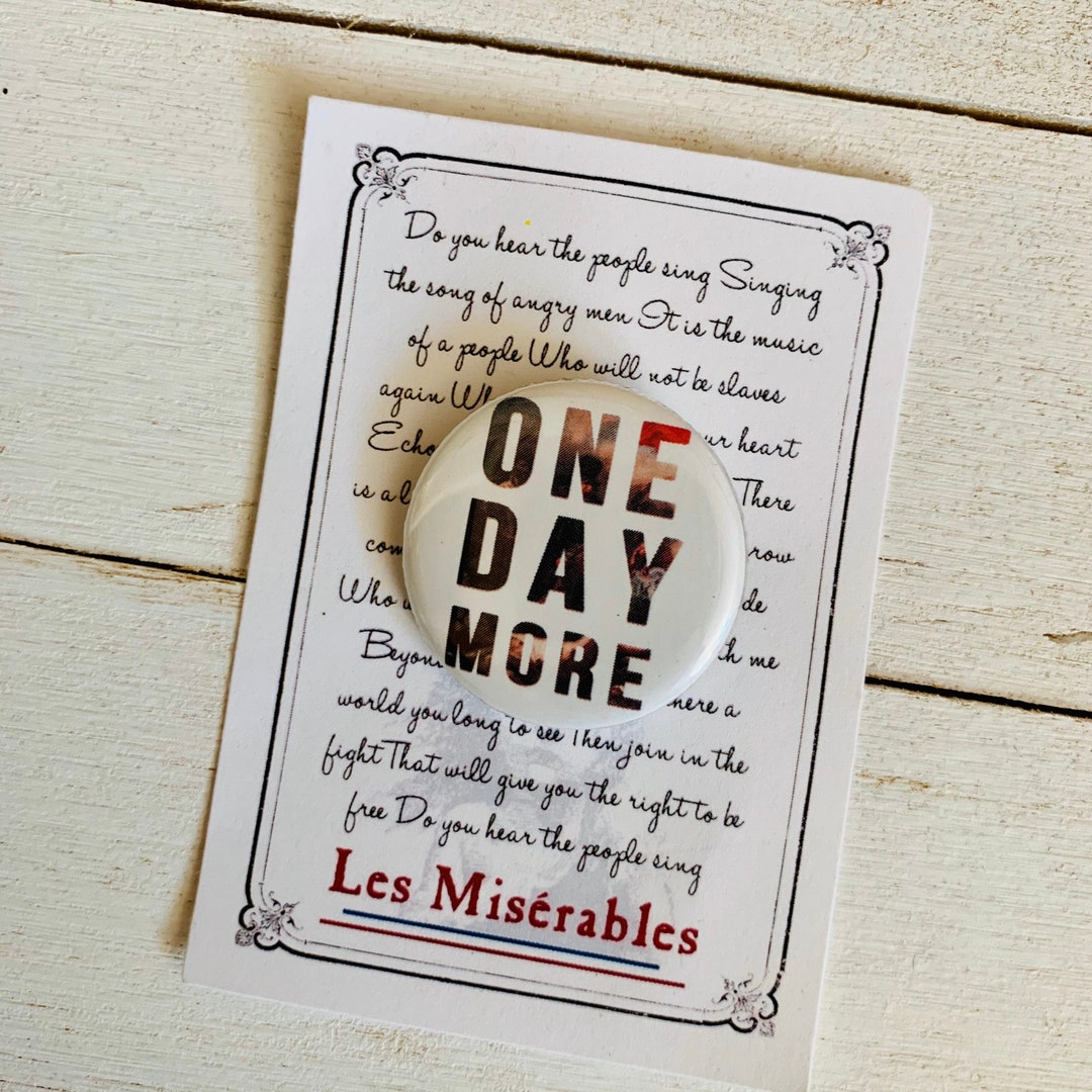 Les Miserables One Day More Inspired Pin, Pinback, Button, Victor Hugo ...