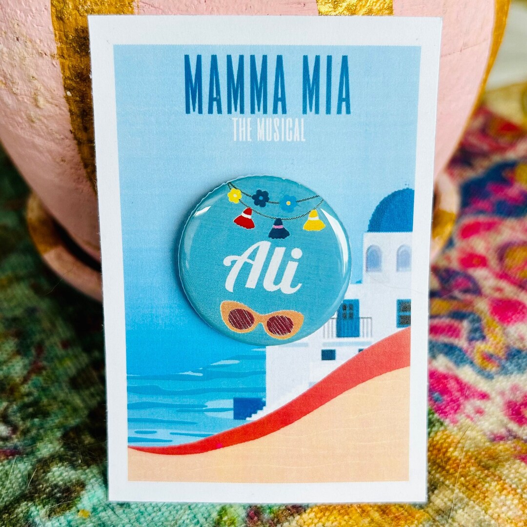 Mamma Mia Musical Ali Inspired Pinback, Pin, Button, Badge, Magnet ...