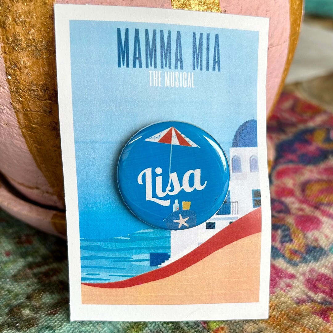 Mamma Mia Musical Lisa Inspired Pinback, Pin, Button, Badge, Magnet ...