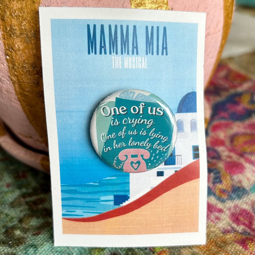 Mamma Mia Musical One of Us Inspired Pinback, Pin, Button, Badge ...