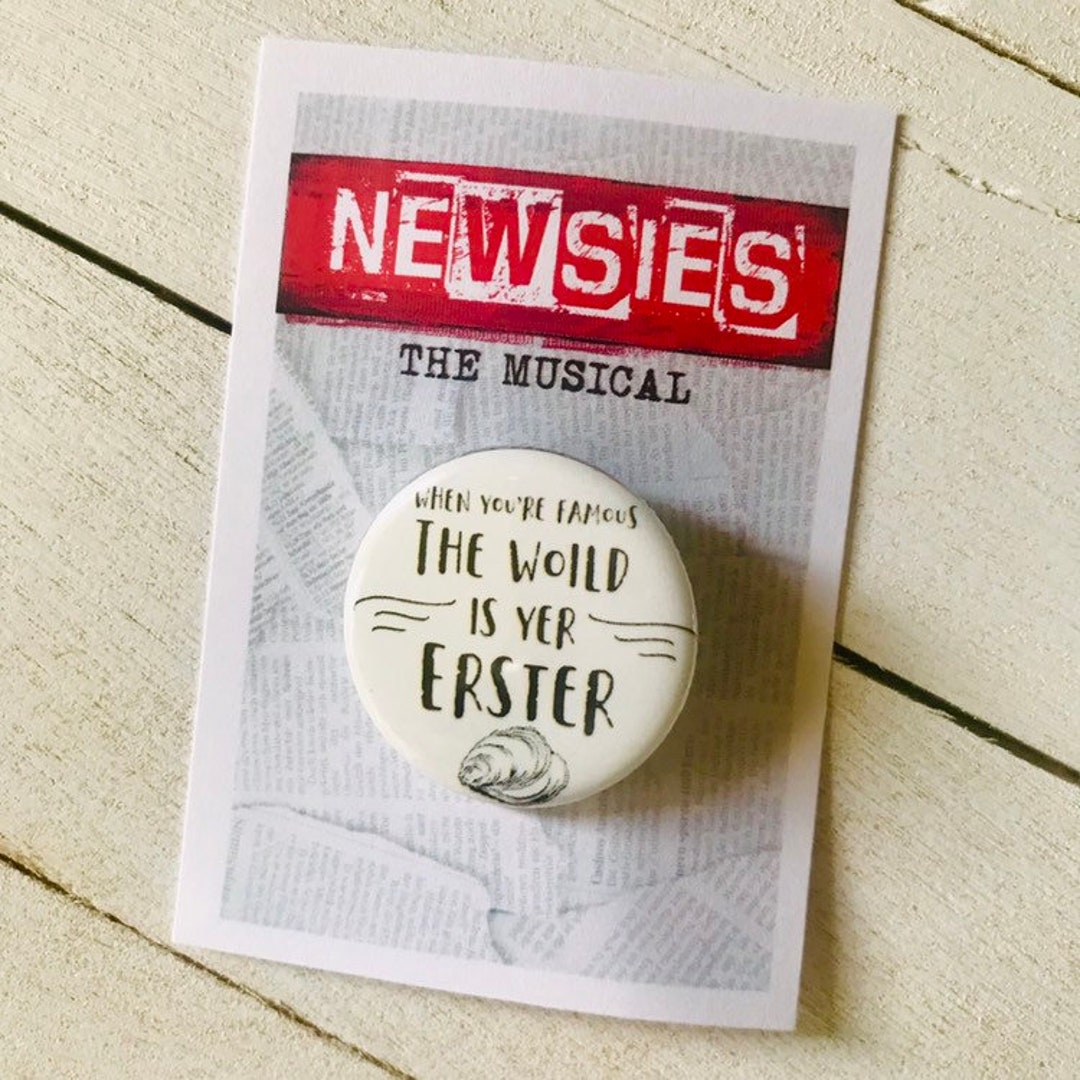 NEWSIES the Woild is Yer Erster, Racetrack Inspired Pinback, Button ...