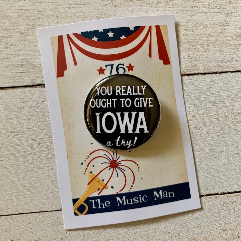 The Music Man the Musical Inspired Iowa Stubborn Musical Theatre Pinback Button Badge Magnet