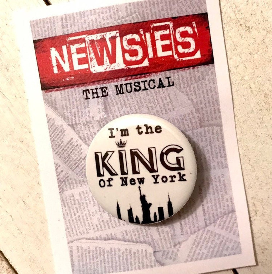 Newsies I M The King Of New York Inspired Pinback Button Etsy Australia