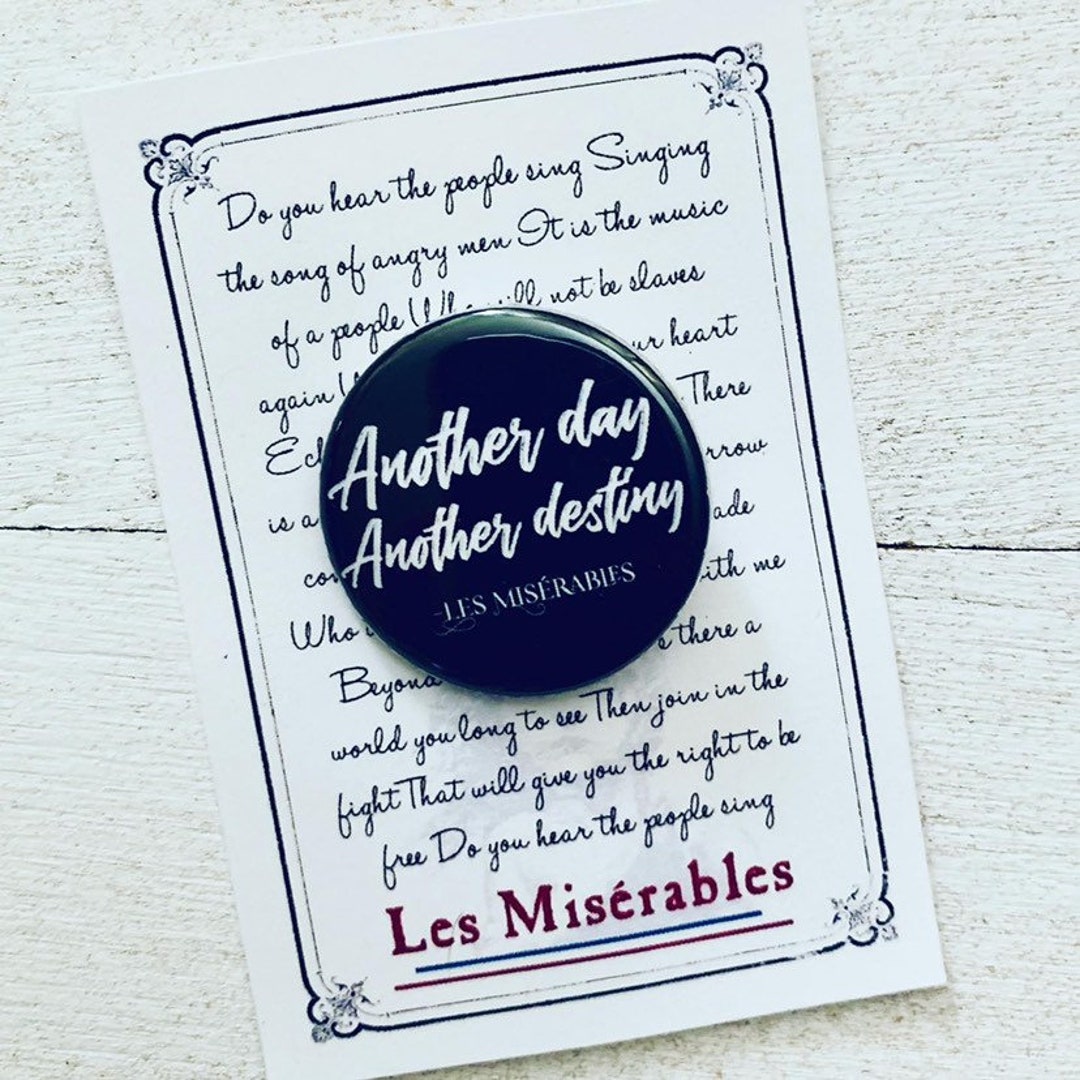 Les Miserables, Another Day Another Destiny, Jean Valjean, One Day More ...
