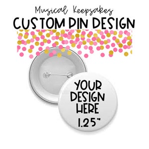 Custom Pin or Magnet Design by Musical Keepsakes