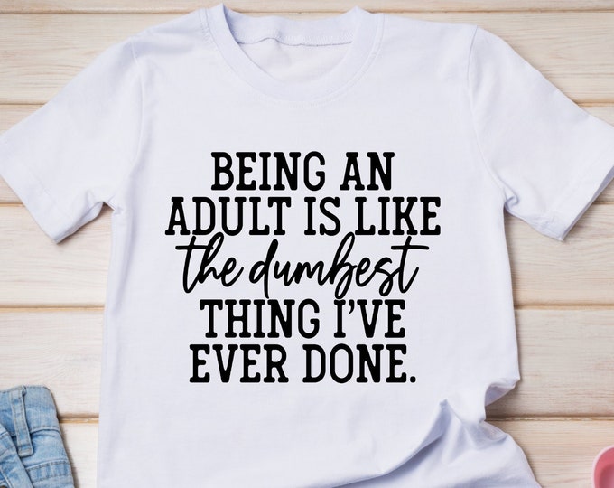 Personalized tshirt for women, Adulting tshirt, Funny birthday gift, Funny gifts for sister, Mom gifts from kids, Bonus mom gift, nerdy gift