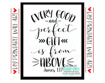 Every good and perfect gift is from above James 1:17 printable wall art, JPEG, Bible verse, baby, newborn, adoption design