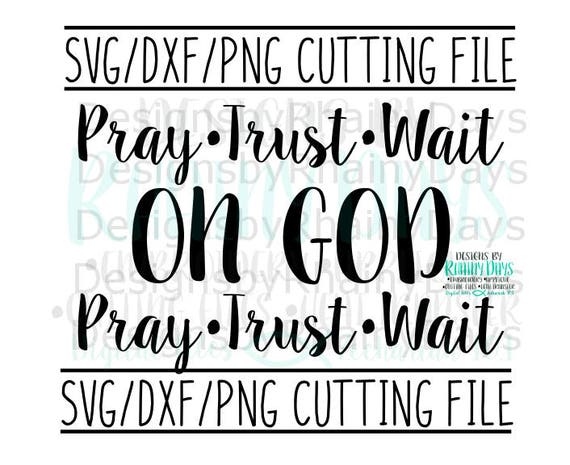 Beten Vertrauen Warten Auf Gott Warten Vertrauen Beten Etsy