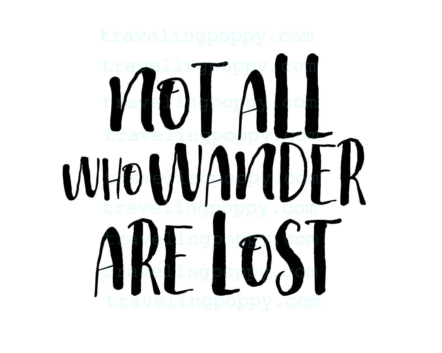 Not All Who Wander Are Lost Printable Art Travel Quote | Etsy