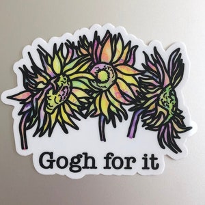 Gogh for it Sticker, Art Sticker, Artist sticker, Laptop Sticker, Art Teacher Sticker, Motivational Sticker, Vinyl Sticker