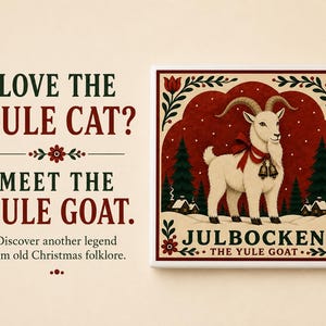 May include: A square decorative tile featuring a white goat with a red bow and bells, set against a red background with pine trees and snow. The text reads: LOVE THE YULE CAT? MEET THE YULE GOAT. Discover another legend from old Christmas folklore. JULBOCKEN THE YULE GOAT.