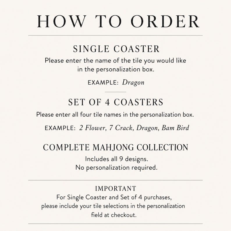 May include: A cream-colored graphic with the text "HOW TO ORDER" at the top. Instructions are provided for ordering single coasters, sets of four coasters, and the complete Mahjong collection. Examples of personalization are included.