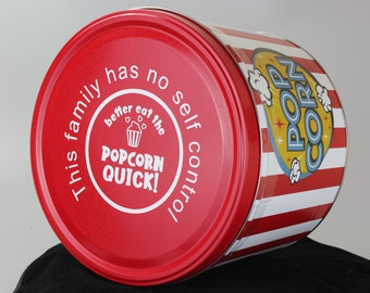 Funny Family 2 Gallon Popcorn Tin, "This Family Has No Self Control"