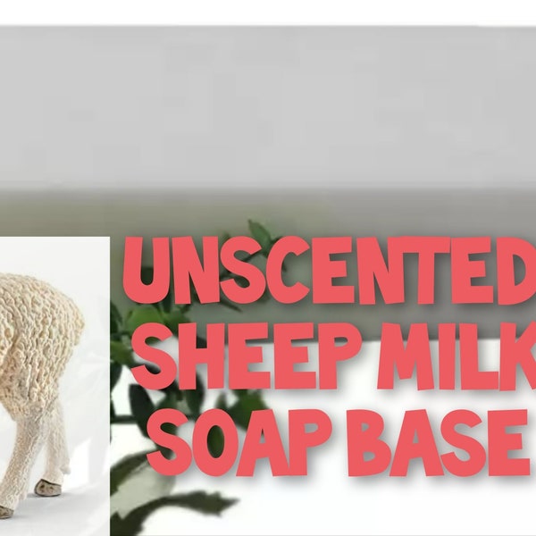 Unscented Sheep Milk Soap Base