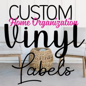 Custom Vinyl Labels: Home Organization Stickers, Storage Bin Decals