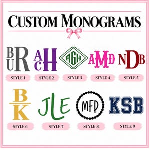 May include: A chart titled CUSTOM MONOGRAMS displays nine distinct letter arrangements labeled STYLE 1 through STYLE 9. The designs feature various fonts, colors, and shapes, including a diamond border, a circular bead frame, and stacked letters.
