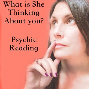 Telepathic Psychic Reading, What does she think tarot reader, accurate, honest, friendship, relationship, soulmate