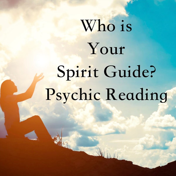 Who is your Spirit Guide Psychic Reading, Name of Spirit Guide, Messages from Spirit, Psychic Reading about your Main Spirit Guide, signs