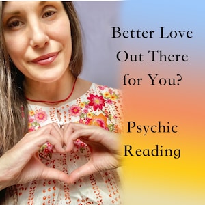 Love Psychic Reading: Is There Someone Better Out There?