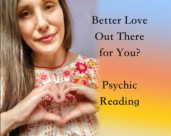 Love Psychic Reading: Is There Someone Better Out There?